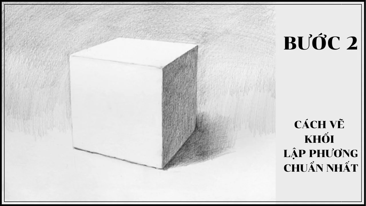 CÁCH VẼ KHỐI LẬP PHƯƠNG CHUẨN NHẤT MÀ BẠN NÊN BIẾT! - Mỹ Thuật Art Land (2)
