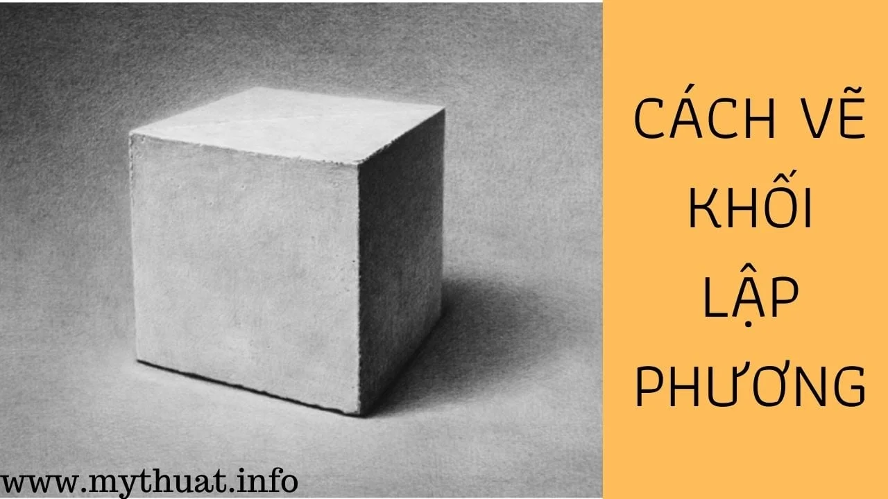 CÁCH VẼ KHỐI LẬP PHƯƠNG CHUẨN NHẤT MÀ BẠN NÊN BIẾT! - Mỹ Thuật Art Land